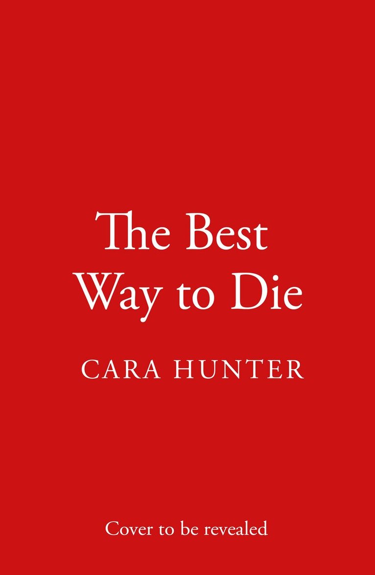 Cara Hunter - Best Way to Die, Häftad. Tillgänglighet: Kommande