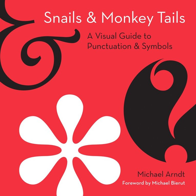 Michael Arndt - Snails and Monkey Tails, Inbunden