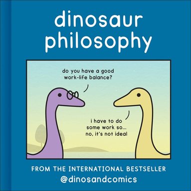 James Stewart - Dinosaur Philosophy, Inbunden