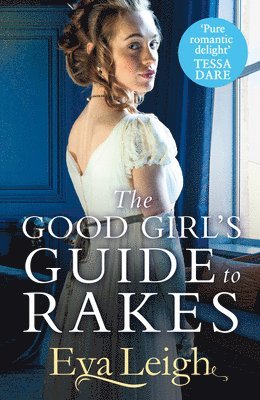 Eva Leigh - Good Girl’s Guide To Rakes, Häftad