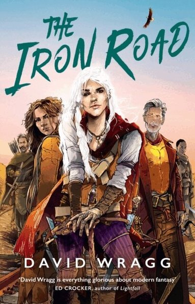 David Wragg - Iron Road, Inbunden