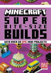 bokomslag MINECRAFT SUPER BITE-SIZE BUILDS