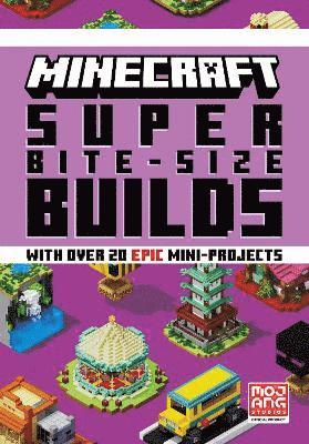 MINECRAFT SUPER BITE-SIZE BUILDS 1