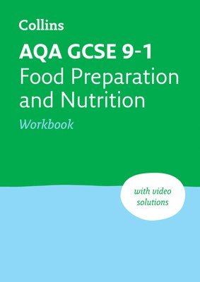 AQA GCSE 9-1 Food Preparation & Nutrition Workbook 1