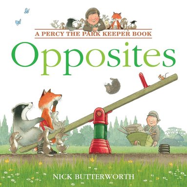 Nick Butterworth - Opposites, Häftad