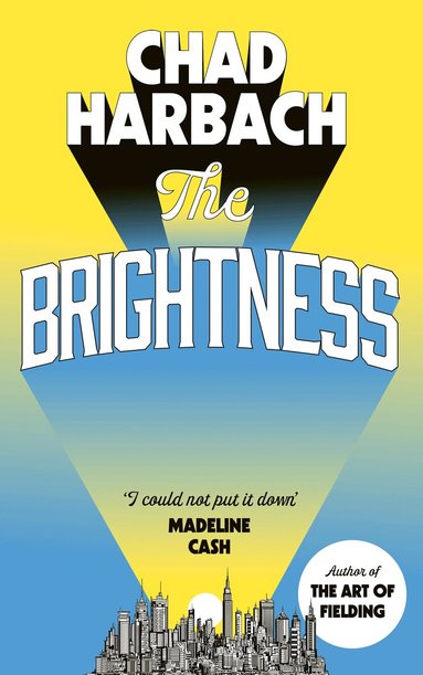 Chad Harbach - Brightness, Inbunden