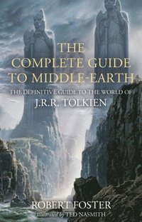 bokomslag The Complete Guide to Middle-earth: The Definitive Guide to the World of J.R.R. Tolkien