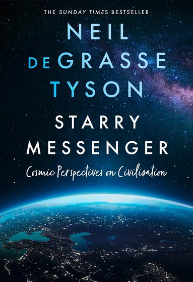 Neil deGrasse Tyson - Starry Messenger, Inbunden