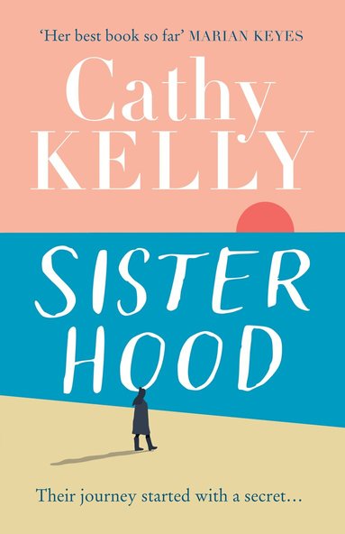 Cathy Kelly - Sisterhood, Inbunden