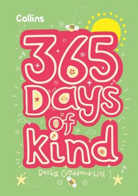 365 Days of Kind: Quotes, Affirmations and Activities to Encourage Children to Be Kind Every Day