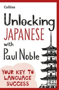 bokomslag Unlocking Japanese With Paul Noble