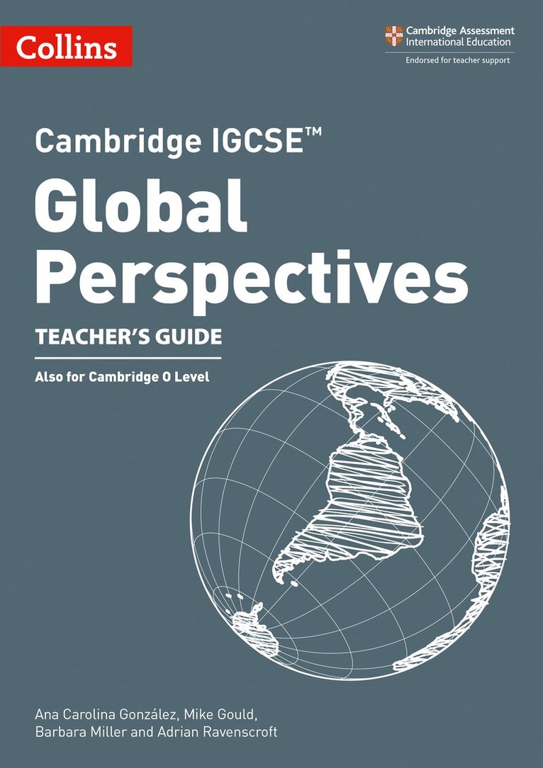 Ana Carolina González, Mike Gould, Barbara Miller, Adrian Ravenscroft - Cambridge IGCSE™ Global Perspectives Teacher’s Guide, Häftad