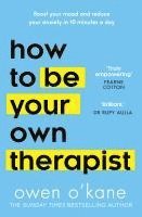 bokomslag How To Be Your Own Therapist