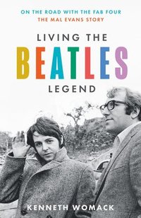 bokomslag Living the Beatles Legend