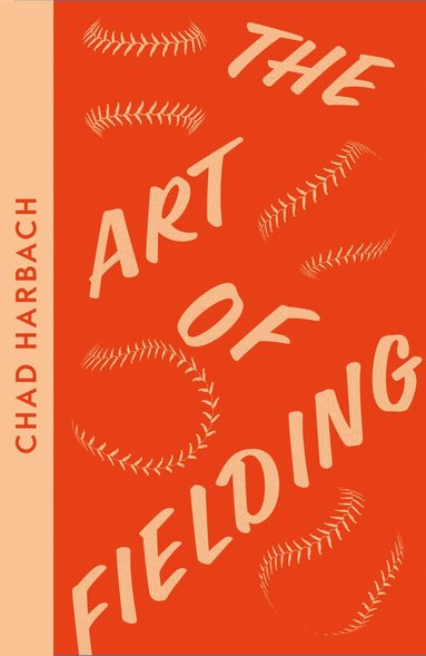 Chad Harbach - Art of Fielding, Häftad