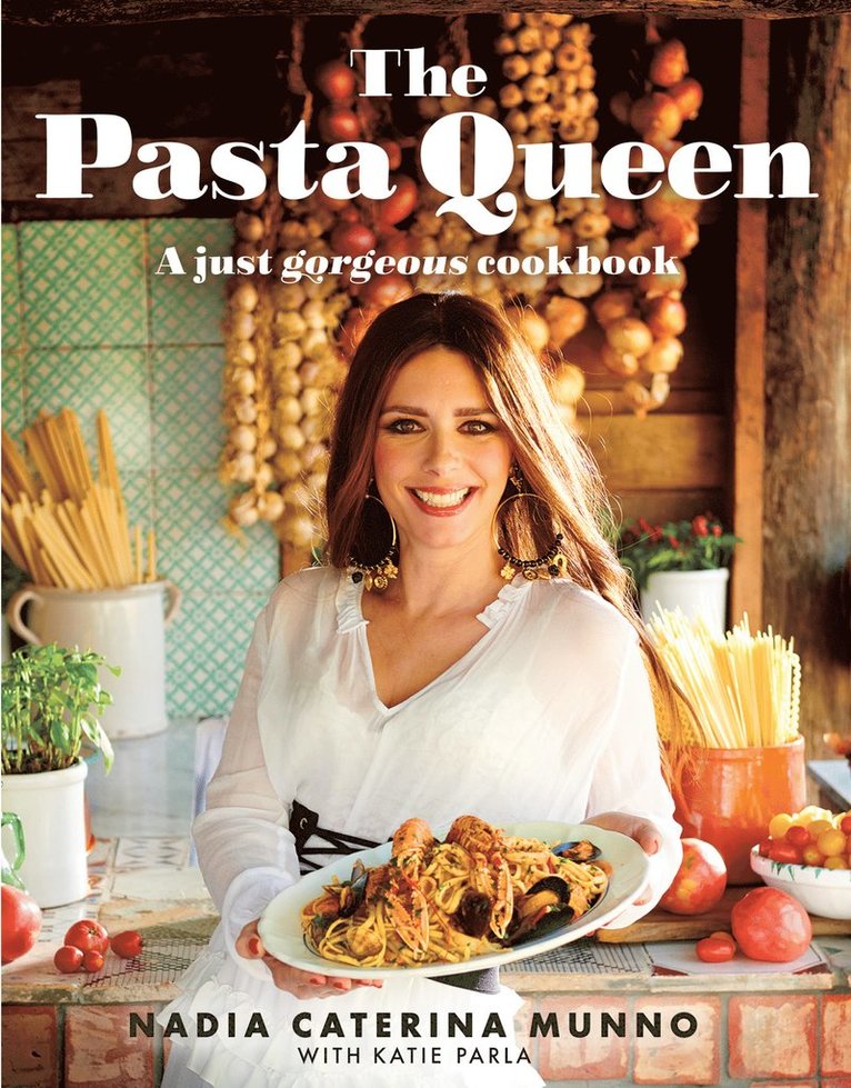 Nadia Caterina Munno, Katie Parla - Pasta Queen, Inbunden
