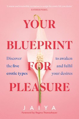 Jaiya - Your Blueprint for Pleasure, Häftad