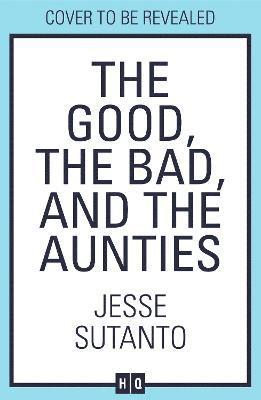 The Good, the Bad, and the Aunties 1