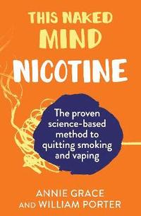 bokomslag This Naked Mind: Nicotine