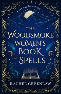 bokomslag The Woodsmoke Womens Book of Spells