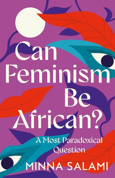 bokomslag Can Feminism be African?