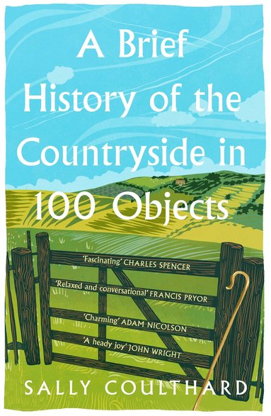 Sally Coulthard - Brief History of the Countryside in 100 Objects, Häftad