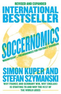 bokomslag Soccernomics (World Cup Edition)