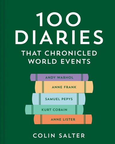 bokomslag 100 Diaries that Chronicled World Events