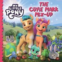 bokomslag My Little Pony: The Cutie Mark Mix-Up