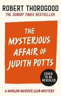 bokomslag The Mysterious Affair Of Judith Potts
