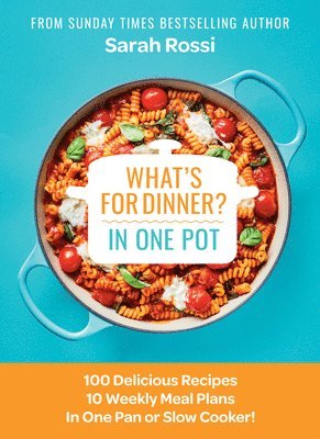 What's for Dinner in One Pot? 1