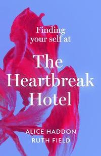 bokomslag Finding Your Self at the Heartbreak Hotel