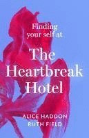 bokomslag Finding Your Self At The Heartbreak Hotel