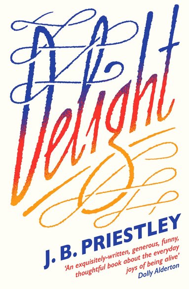 J. B. Priestley - Delight, Häftad