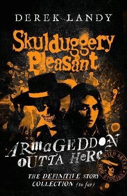 Derek Landy - Armageddon Outta Here – The World of Skulduggery Pleasant, Häftad