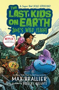 bokomslag Last Kids on Earth: June's Wild Flight