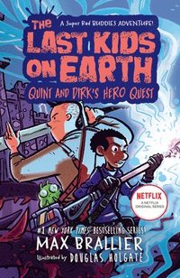 bokomslag Last Kids on Earth: Quint and Dirk's Hero Quest