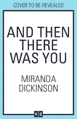 Miranda Dickinson - And Then There Was You, Häftad