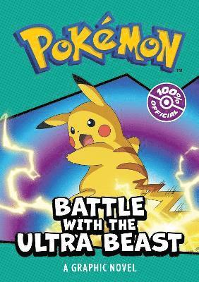POKMON BATTLE WITH THE ULTRA BEAST: A GRAPHIC NOVEL 1