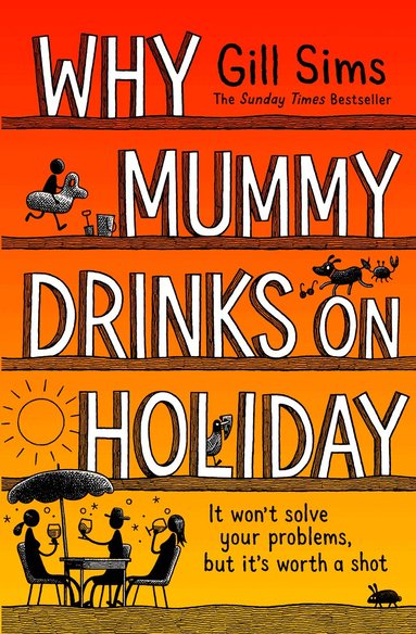 Gill Sims - Why Mummy Drinks on Holiday, Inbunden