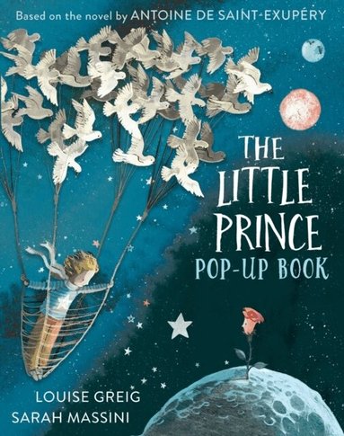 Antoine de Saint-Exupéry, Louise Greig - Little Prince, Inbunden