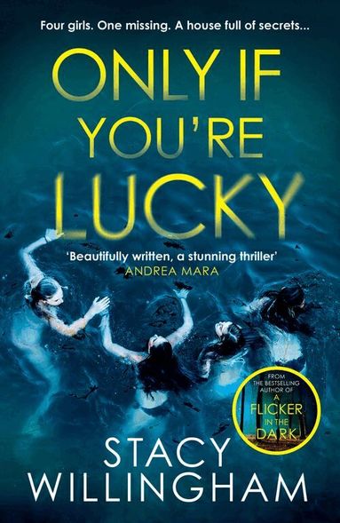 Stacy Willingham - Only If You’re Lucky, Häftad