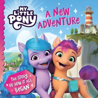My Little Pony - My Little Pony: My Little Pony: A New Adventure, Häftad