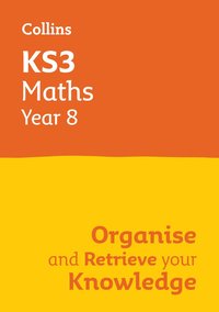 bokomslag KS3 Maths Year 8: Organise and retrieve your knowledge