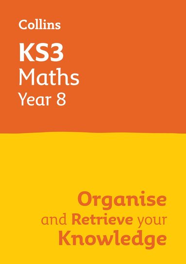 bokomslag KS3 Maths Year 8: Organise and retrieve your knowledge