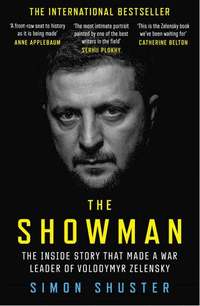 bokomslag The Showman: The Inside Story That Made a War Leader of Volodymyr Zelensky