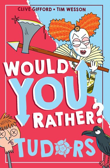 Clive Gifford - Would You Rather? Tudors, Häftad