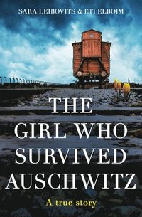 bokomslag The Girl Who Survived Auschwitz