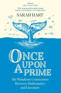bokomslag ONCE UPON PRIME HB : The Wondrous Connections Between Mathematics and Literature