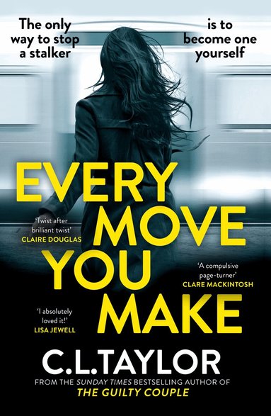 C.L. Taylor - Every Move You Make, Inbunden